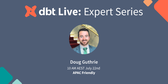 dbt Live: Expert Series (APAC Friendly)