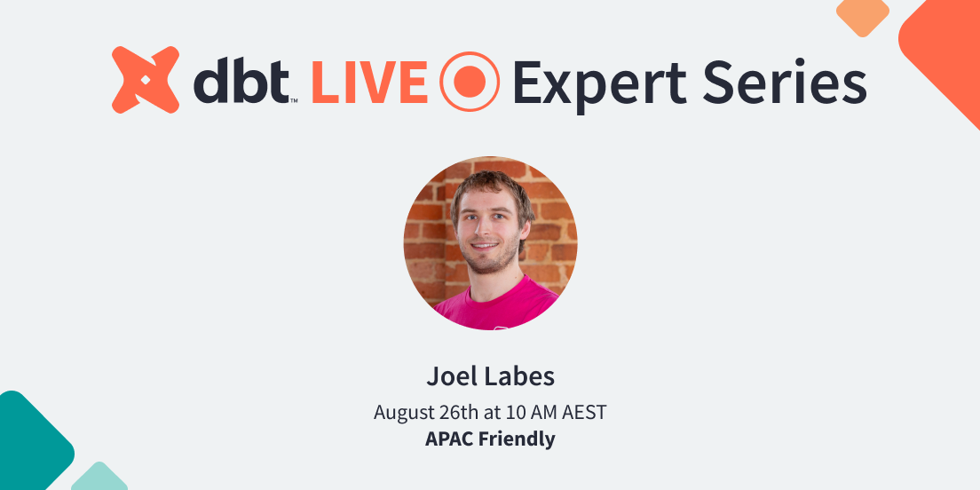dbt Live: Expert Series (APAC friendly) 