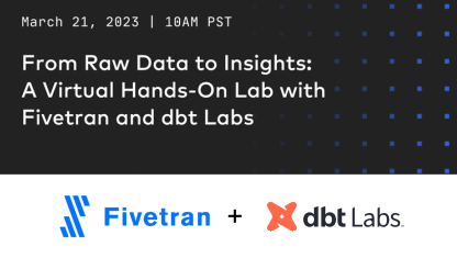 From Raw Data to Insights with Fivetran and dbt Labs