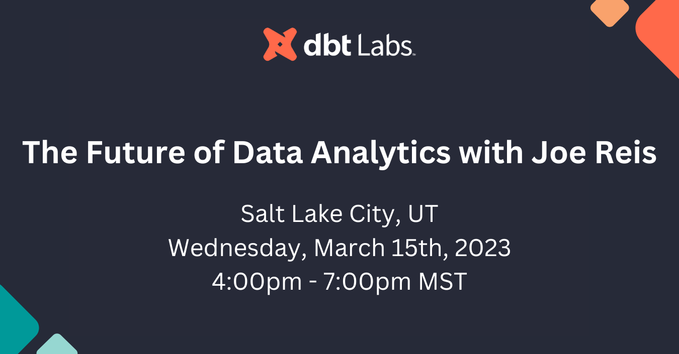 The Future of Data Analytics with Joe Reis & dbt Customer Panel