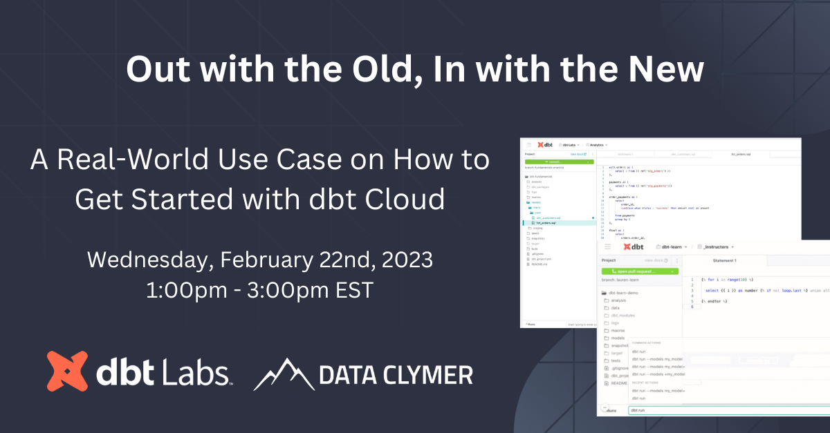 Out with the Old, In with the New: A dbt Cloud Technical Case Study